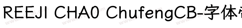 REEJI CHA0 ChufengCB字体转换